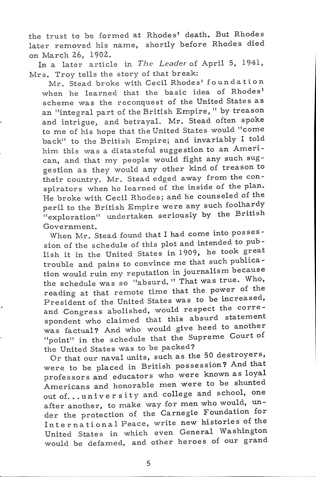 C.O. Garswiler, ed. (1967). Sir Andrew Carnegie & Cecil J. Rhodes, Planners of Internationalism, p. 5. The George Mason School of Correspondence. Education Information, Inc.