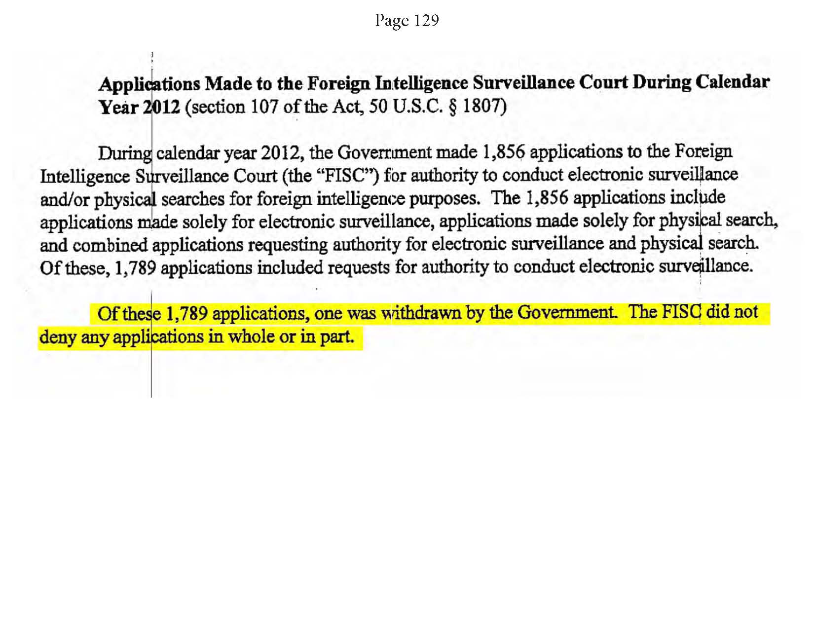 Greenwald. (May 14, 2014). Snowden NSA archive Documents from No Place to Hide, PDF page 42. Glenn Greenwald / MacMillian. (Glenn Greenwald, p. 129: "Of these 1,789 [FISA Court] applications, one was withdrawn by the Government. The FISC did not deny any applications in whole or in part.").