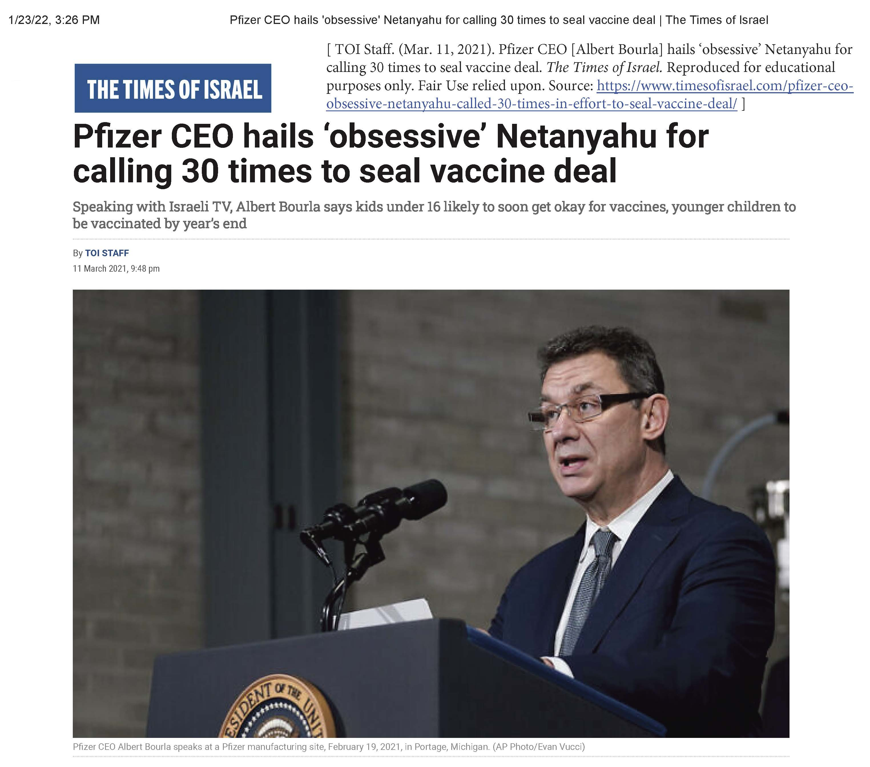 TOI Staff. (Mar. 11, 2021). Pfizer CEO [Albert Bourla] hails ‘obsessive’ Netanyahu for calling 30 times to seal vaccine deal. The Times of Israel.