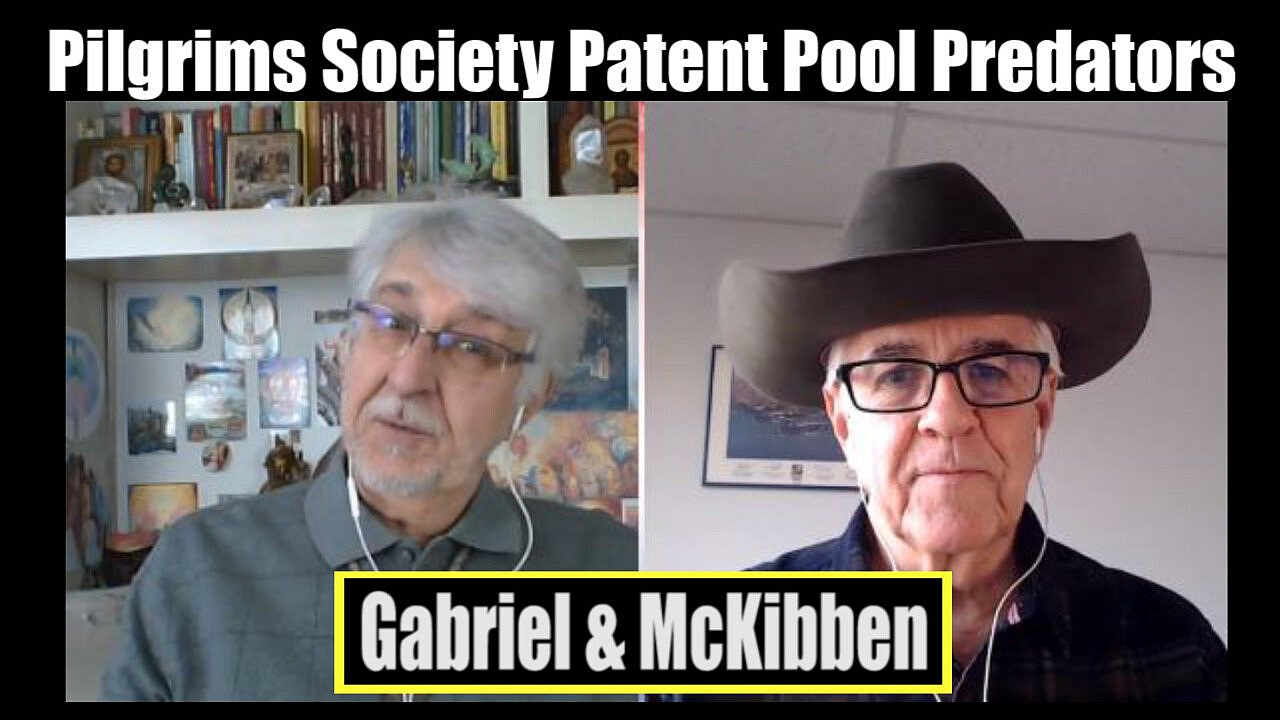 Gabriel, McKibben. (Jan. 19, 2022). Pilgrims Society Patent Pool Predators. American Intelligence Media, Americans for Innovation.