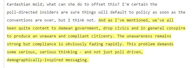 And as I've mentioned, we've all been quite content to demean government, drop civics and in general conspire to produce an unaware and compliant citizenry. The unawareness remains strong but compliance is obviously fading rapidly. This problem demands some serious, serious thinking - and not just poll driven, demographically-inspired messaging. — Bill Ivey