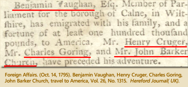Foreign Affairs. (Oct. 14, 1795). Benjamin Vaughan, Henry Cruger, Charles Goring, John Barker Church, travel to America, Vol. 26, No. 1315. Hereford Journal.