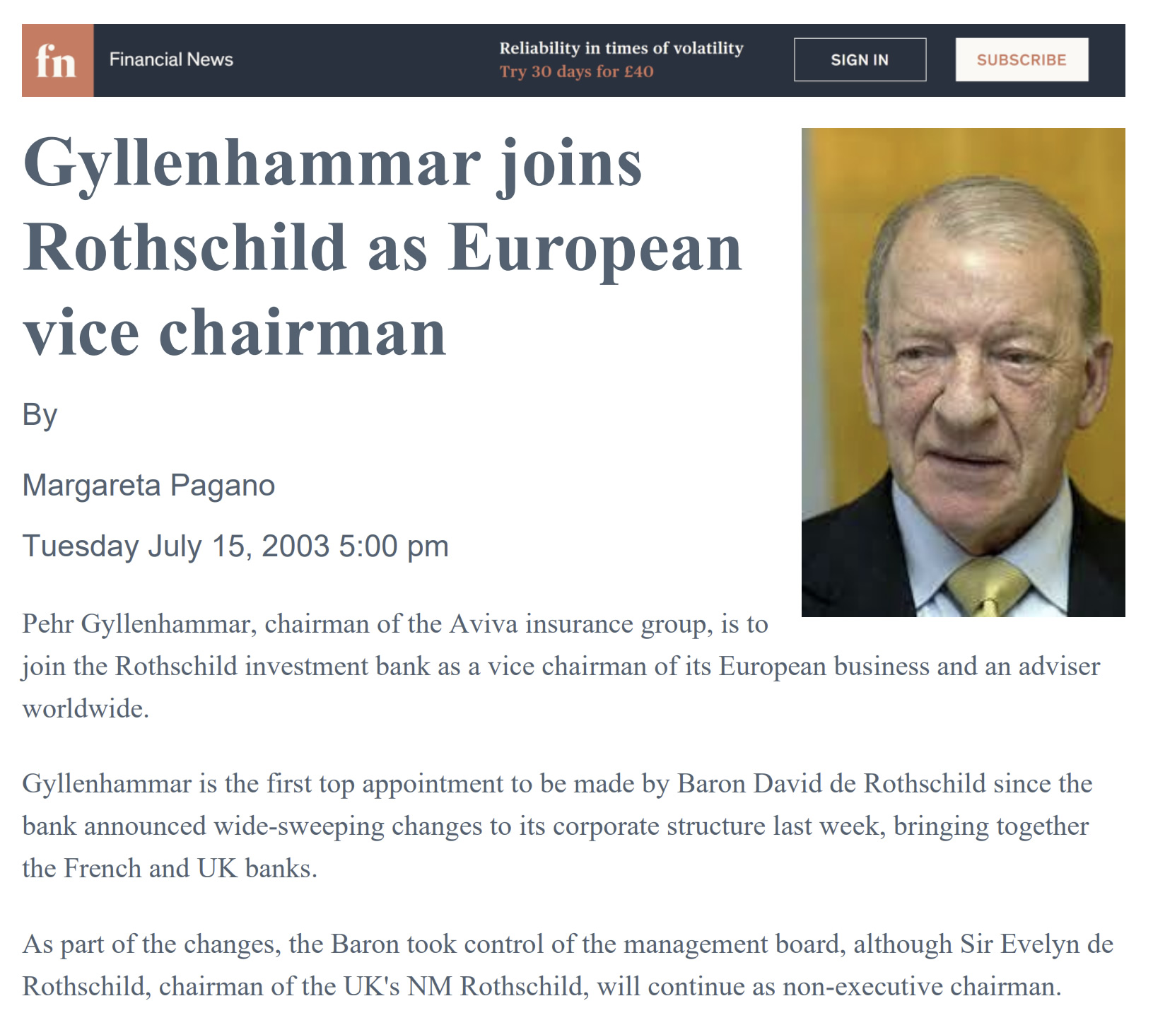 Margareta Pagano. (Jul. 15, 2003). Gyllenhammar joins Rothschild as European vice chairman. Financial News (London UK) by Margareta Pagano.