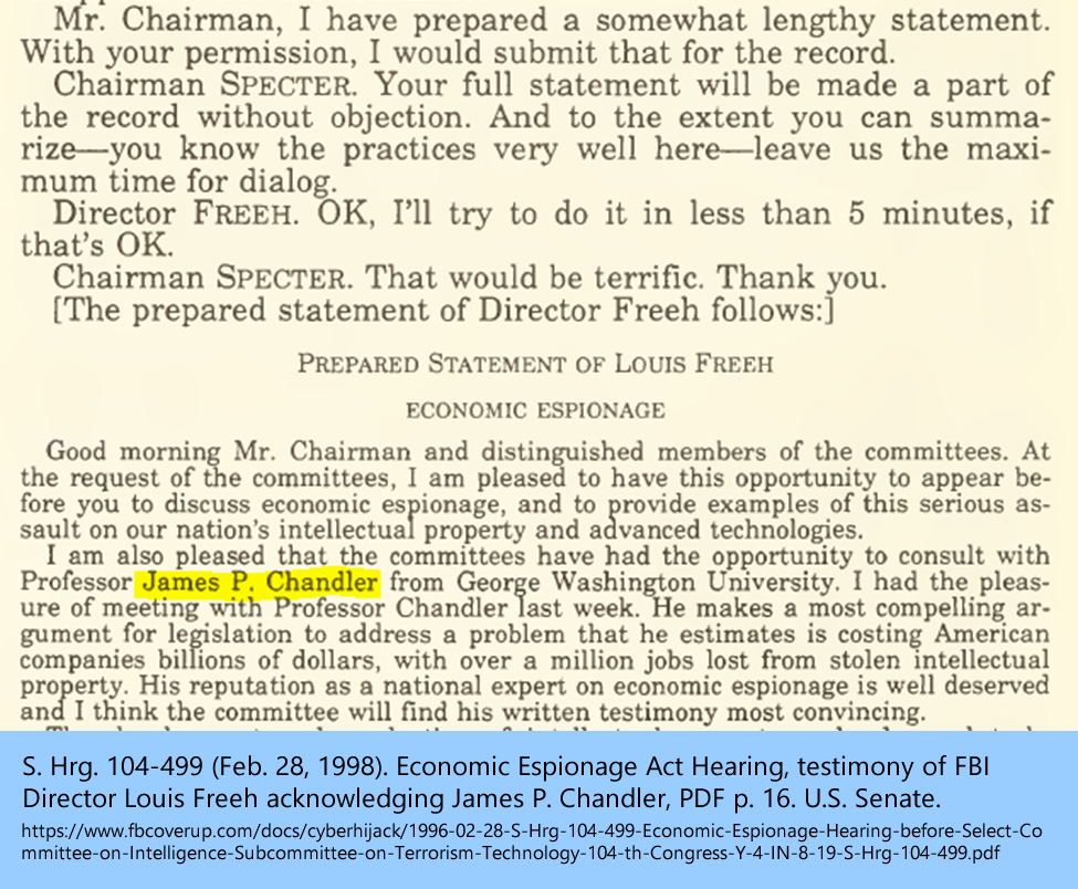 S. Hrg. 104-499 (Feb. 28, 1998). Economic Espionage Act Hearing, testimony of FBI Director Louis Freeh acknowledging James P. Chandler, PDF p. 16. U.S. Senate.