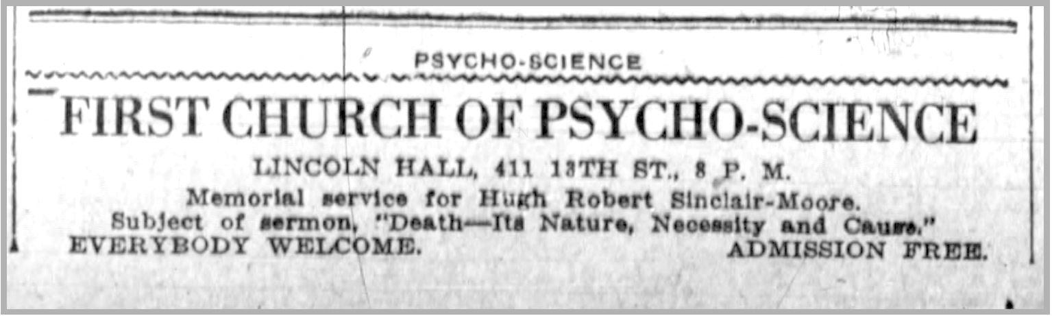 Hugh Robert Sinclair-Moore. (Jun. 29, 1918). Memorial service for Hugh Robert Sinclair-Moore, First Church of Psycho-Science. Oakland Tribune.