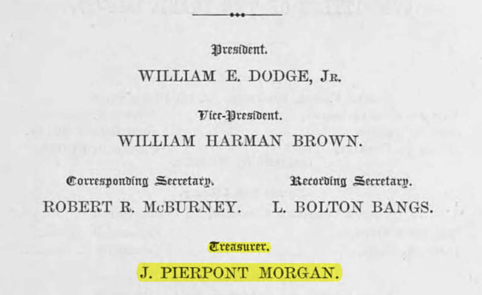 J. Pierpont Morgan (J.P. Morgan), director, treasurer; Elihu Root, committee chairman. (May 15, 1865). YMCA of New York 13th (partial) and 14th (full) Annual Reports, Act of Incorporation, PDF p. 13. University of Minnesota Libraries, Kautz Family YMCA Archives. New York Young Men's Christian Association (YMCA).