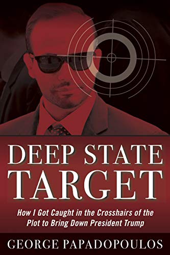 Deep State Target: How I Got Caught in the Crosshairs of the Plot to Bring Down President Trump (Diversion Books)