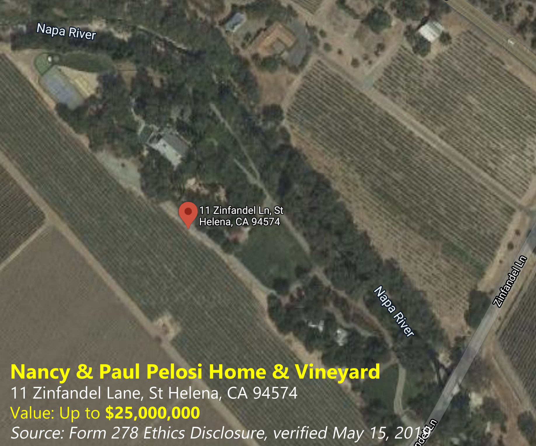 Nancy & Paul Pelosi Home & Vineyard
11 Zinfandel Lane, St Helena, CA 94574, Value: Up to $25,000,000, Source: Form 278 Ethics Disclosure, verified May 15, 2019