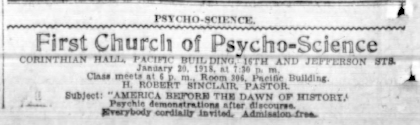 H. Robert Sinclair, Pastor. (Jan. 19, 1918). Psychic Demonstrations, America Reform Before The Dawn of History.  First Church of Psycho-Science. Oakland Tribune.