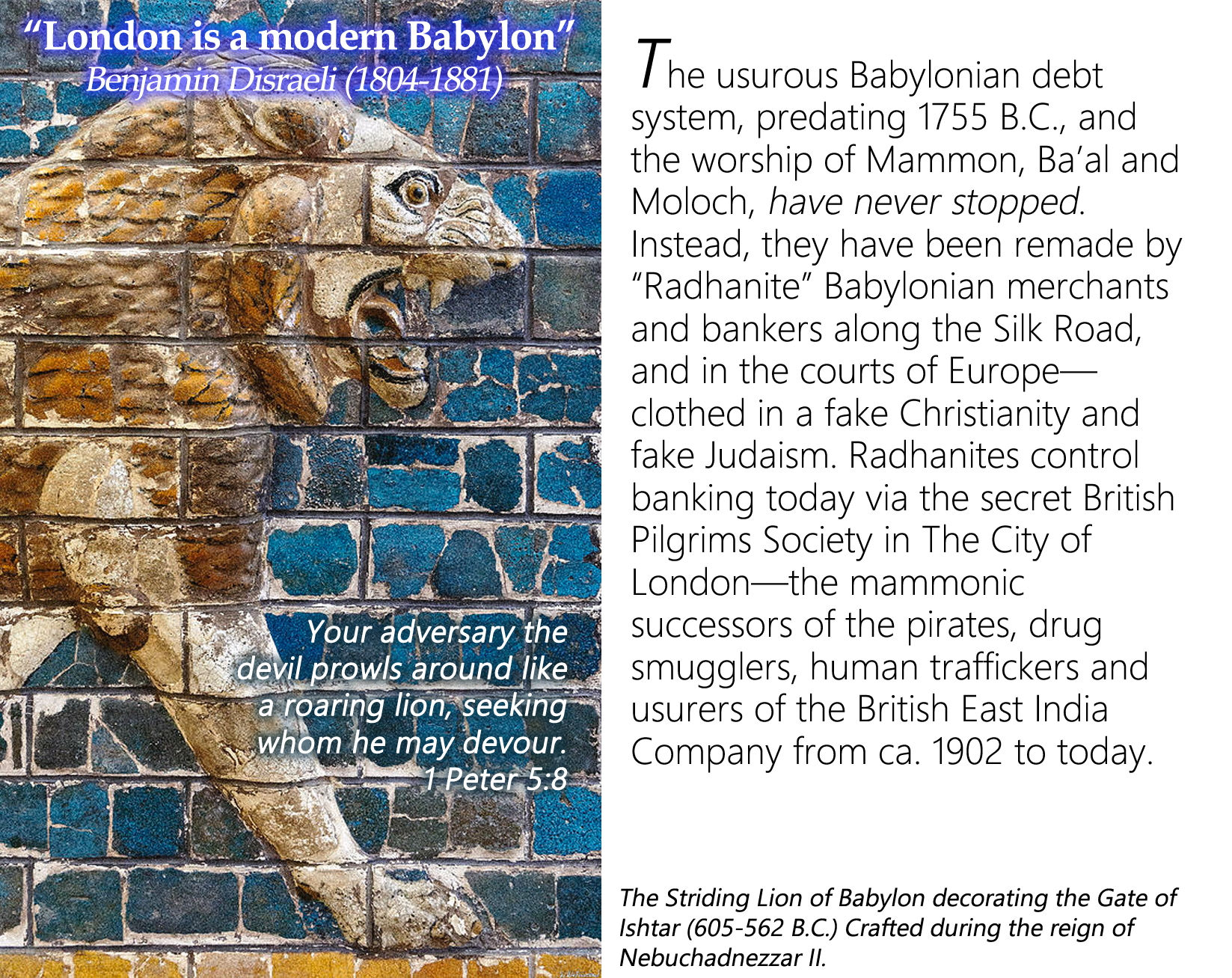 Babylonian "Radhanite" Fake Jewish Bankers— “London is a modern Babylon” Benjamin Disraeli (1804-1881).