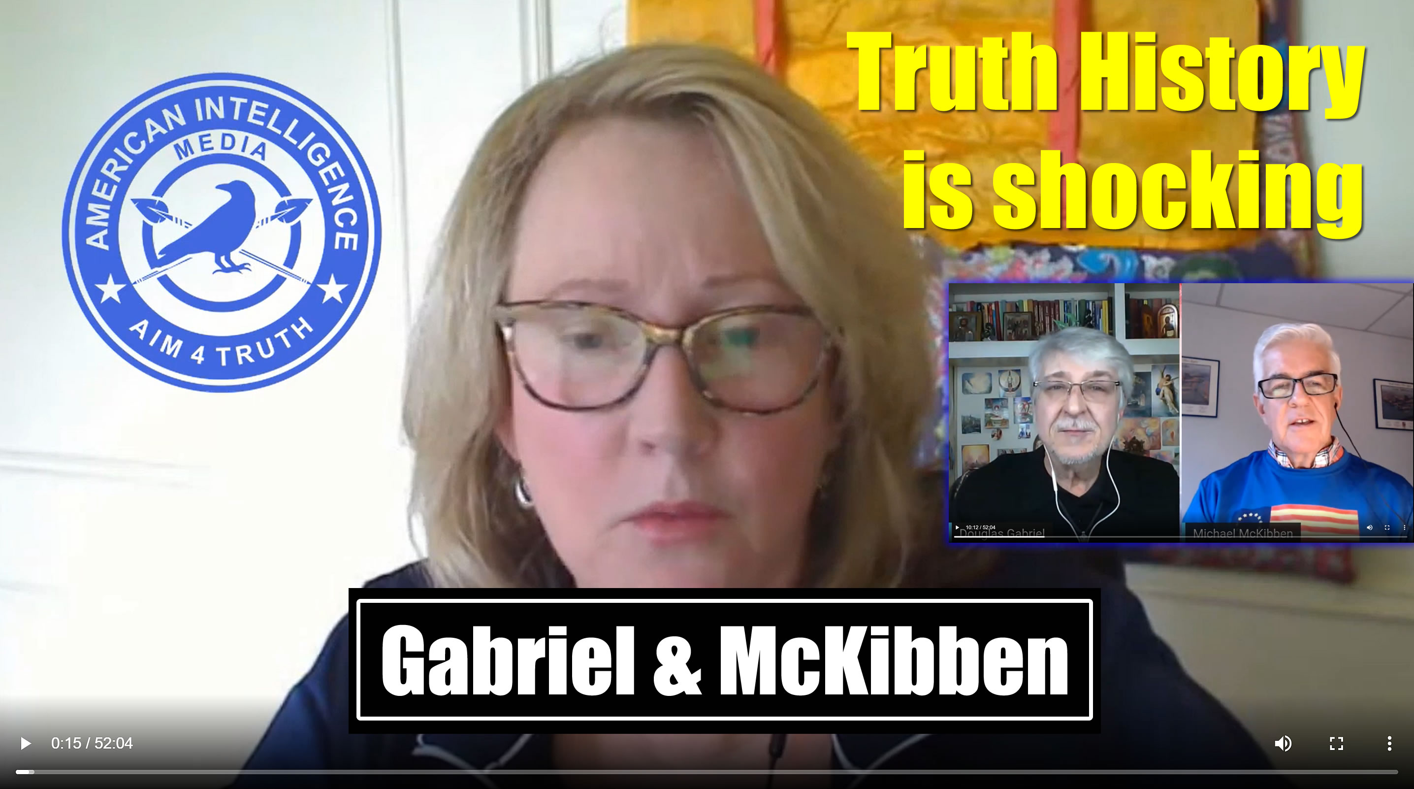 Gabriel, McKibben. (Nov. 05, 2019). Truth History is Shocking - Michael & the Gabriels. American Intelligence Media, Americas for Innovation.