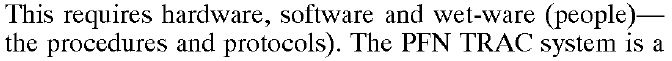 U.S. Patent No. 6,965,816, Col. 3, Lns. 5-6 ('This requires hardware, software and wet-ware (people) - the procedures and protocols')